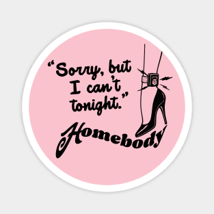 Homebody Magnet
